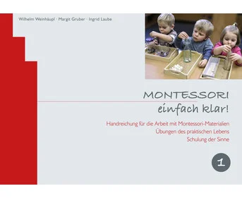 MONTESSORI simply clear! - Volume 1